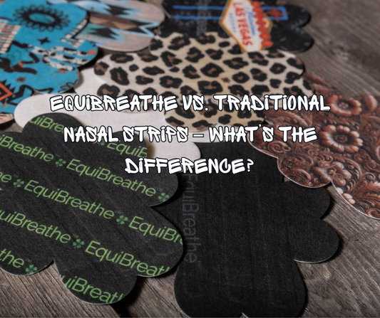 EquiBreathe vs. Traditional Nasal Strips – What’s the Difference?