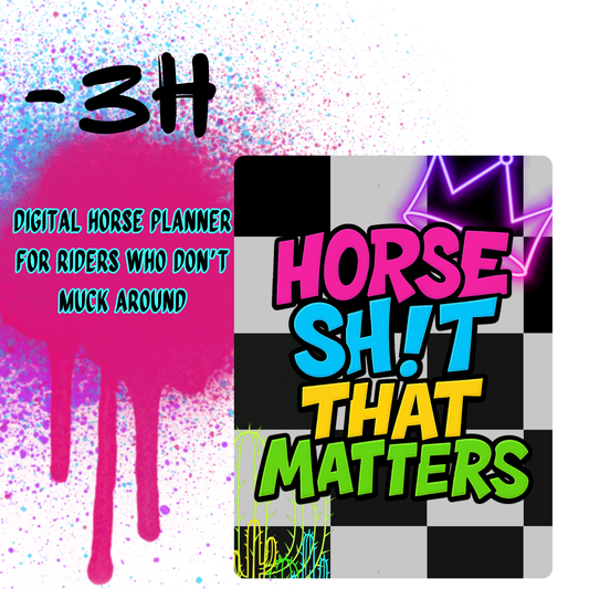The Horse Sh!t That Matters Digital Planner – by -3H